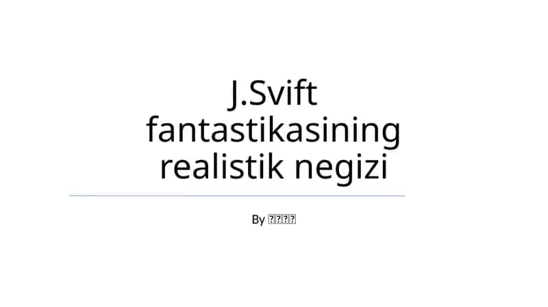 J.Svift fantastikasining realistik negizi 1