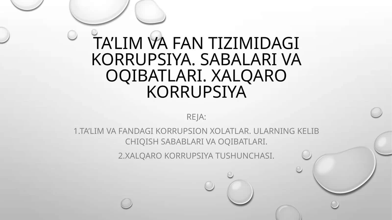 Ta’lim va fan tizimidagi korrupsiya. Sabalari va oqibatlari. Xalqarokorrupsiya 1