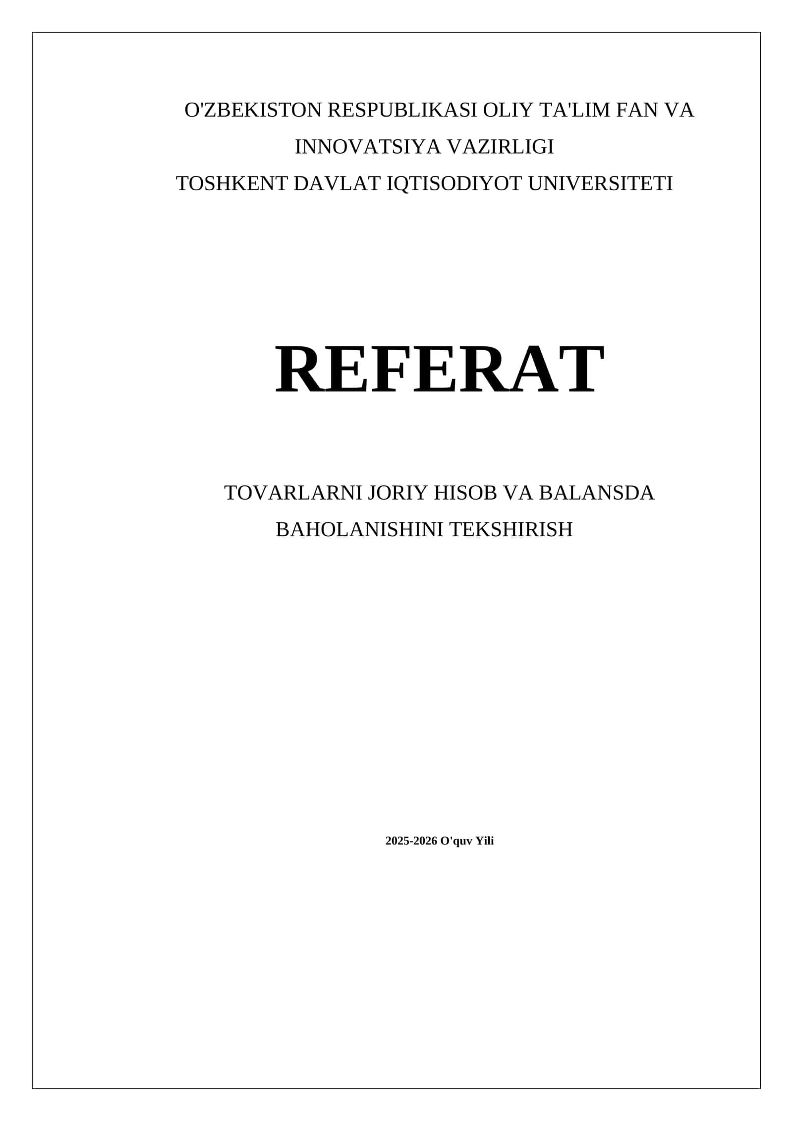 Tovarlarni joriy hisob va balansda baholashini tekshirish 1