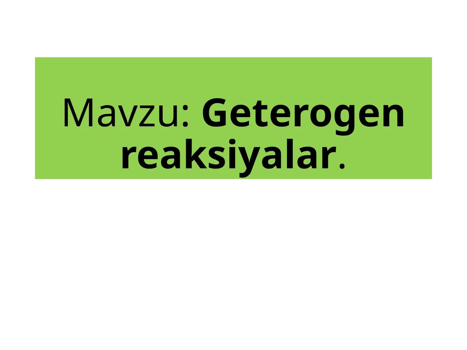 Geterogen  reaksiyalar 1