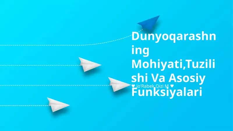Dunyoqarashning Mohiyati,Tuzilishi Va Asosiy Funksiyalari 1