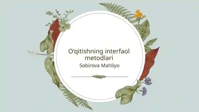 O'qitishning interfaol metodlari 1