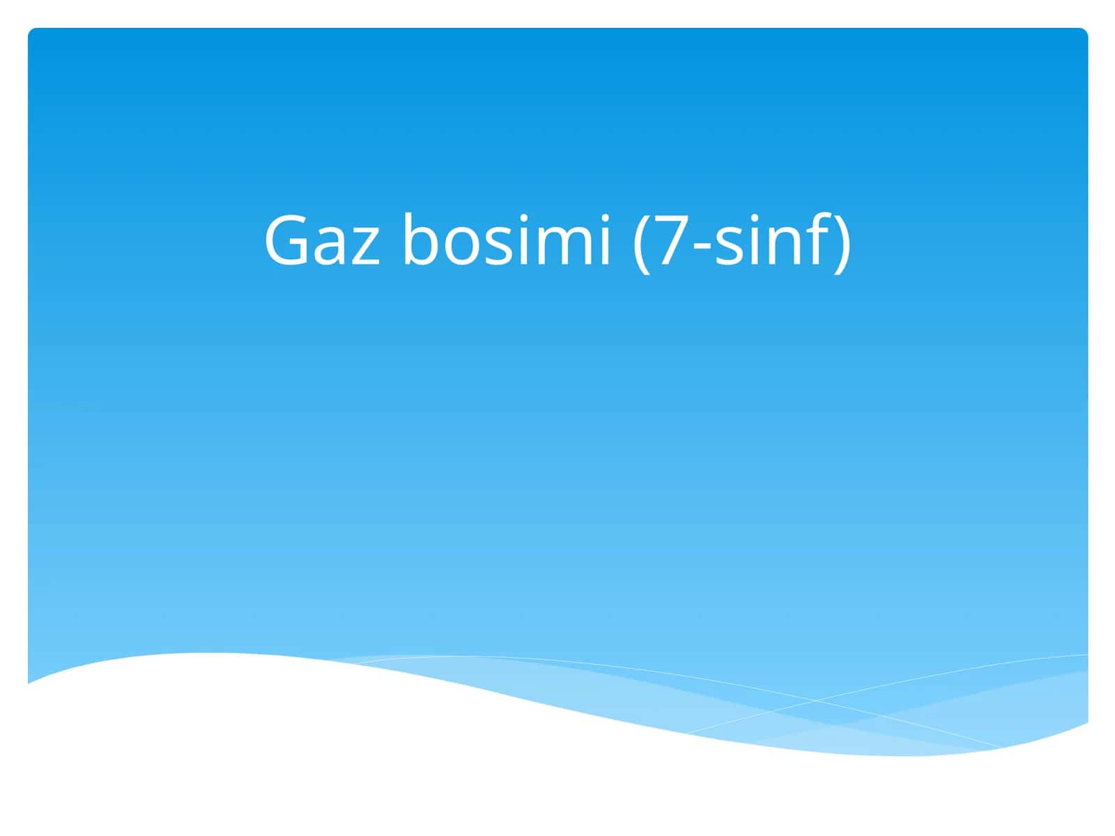 Fizika - Gaz bosimi (7-sinf) 1