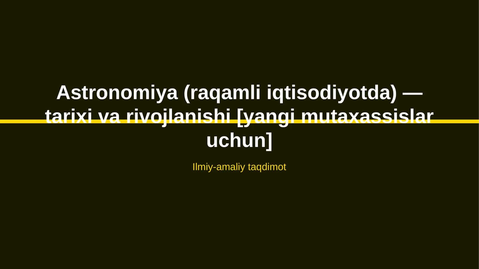 Astronomiya (raqamli iqtisodiyotda) — tarixi va rivojlanishi [yangi mutaxassislar uchun] 1