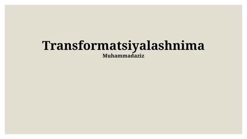 Transformatsiyalashnima 1