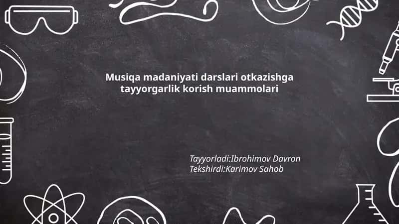 Musiqa madaniyati darslari otkazishga tayyorgarlik korish muammolari 1