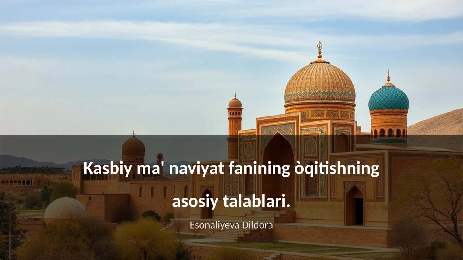 Kasbiy ma'naviyat fanining òqitishning asosiy talablari 1