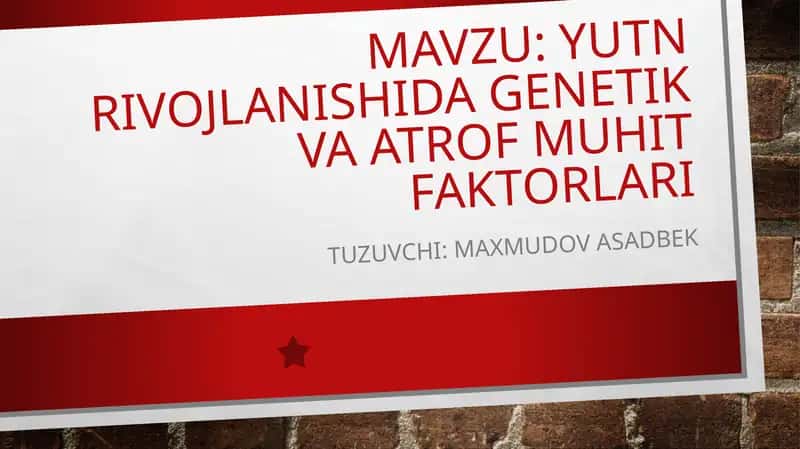 YUTN RIVOJLANISHIDA GENETIK VA ATROF MUHIT FAKTORLARI 1
