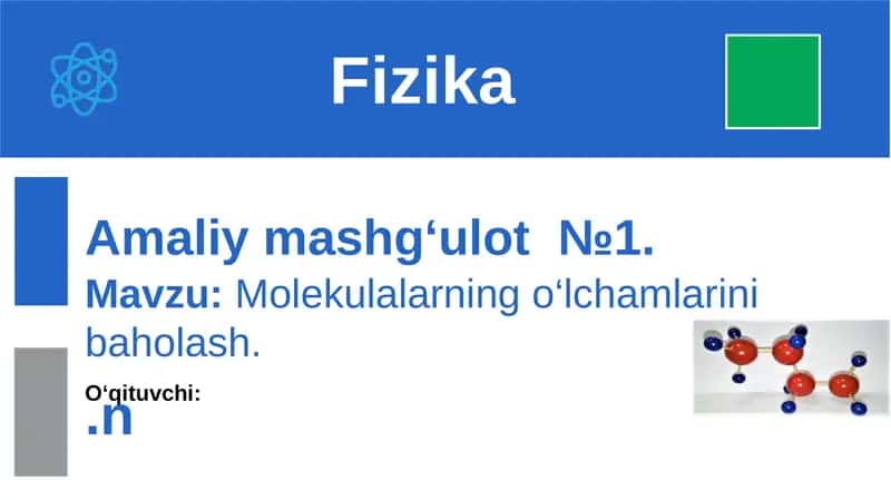Amaliy mashg‘ulot №1. Molekularing o'lchamlarini baholash 1
