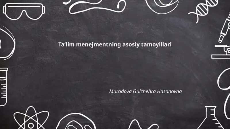 Taʼlim menejmentning asosiy tamoyillari 1