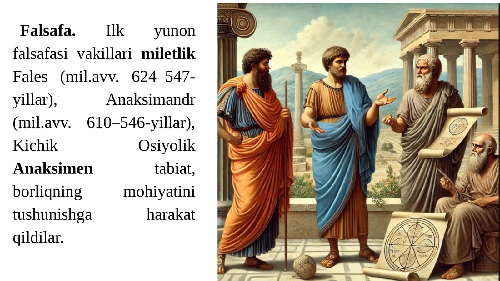 Falsafa.Ilk yunon falsafasi vakillarimiletlikFales (mil.avv. 624–547-yillar) 1