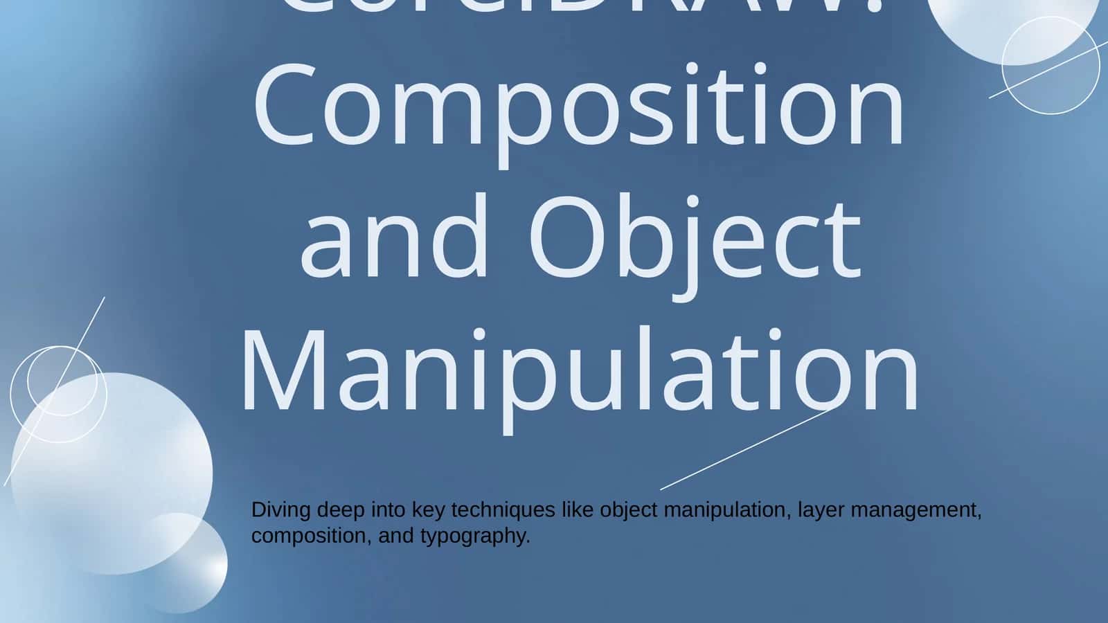 CorelDRAW: Composition and Object Manipulation 1