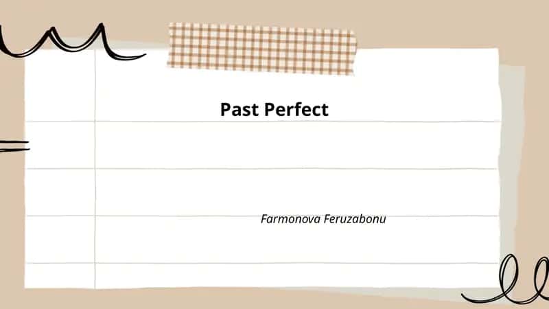 Past Perfect
