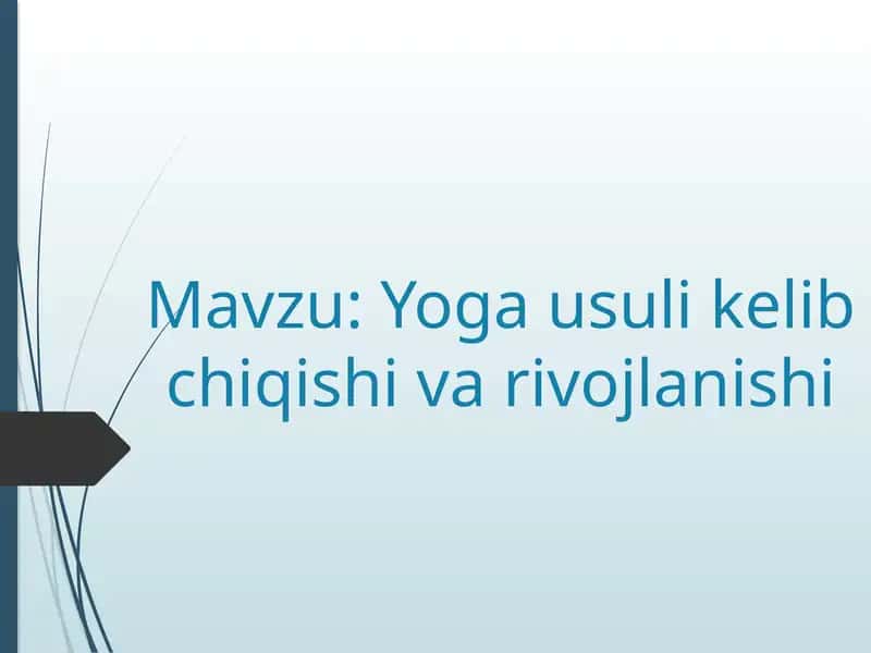 Yoga usuli kelib chiqishi va rivojlanishi 1