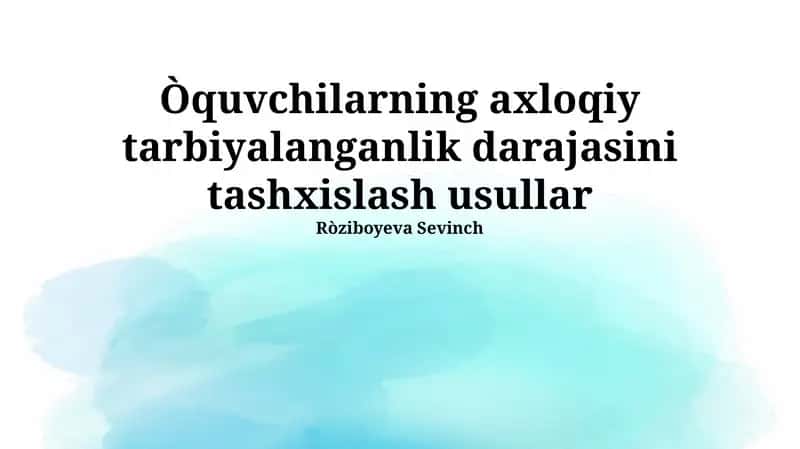 Axloqiy tarbiyaning mohiyati va ko'rsatkichlari 1