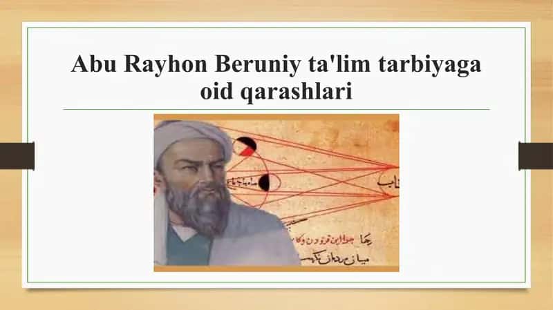 Abu Rayhon Beruniy ta'lim tarbiyaga oid qarashlari. 1