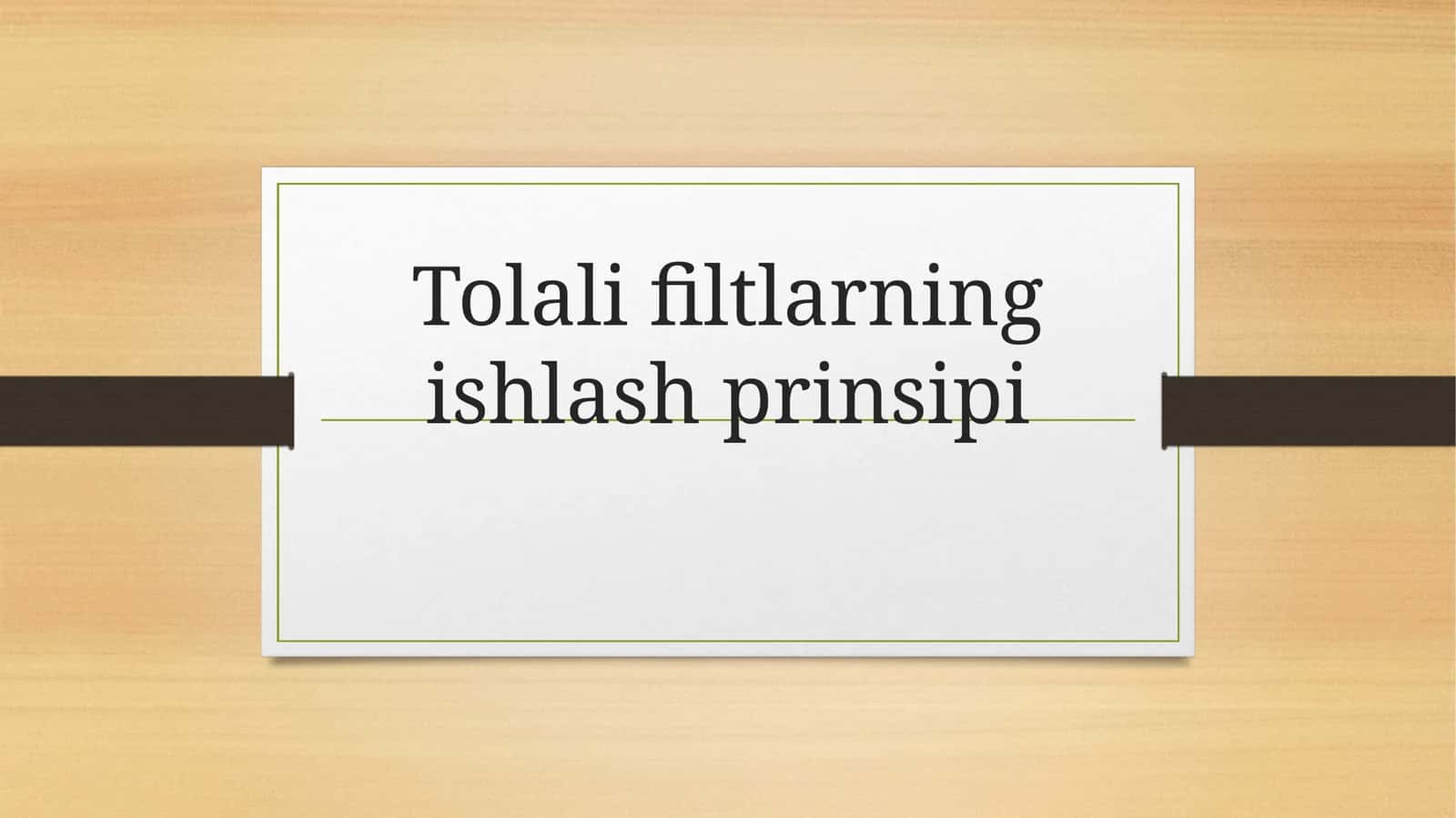Tolalifiltlarningishlashprinsipi 1