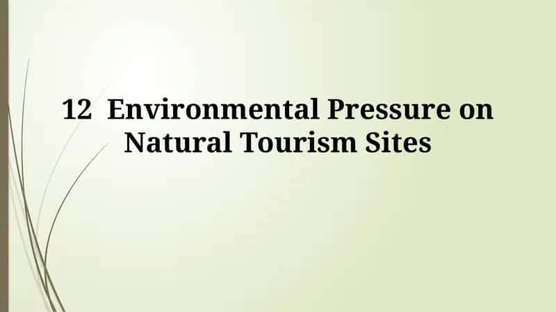 Environmental Pressure on Natural Tourism Sites 1
