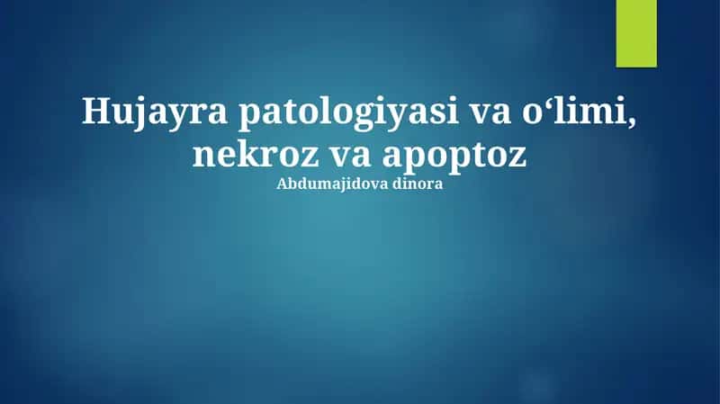 Hujayra patologiyasi va oʻlimi, nekroz va apoptoz 1