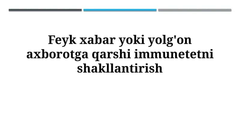 Soxta yangiliklar yoki yolg'on ma'lumotlarga qarshi immunitetni shakllantirish 1