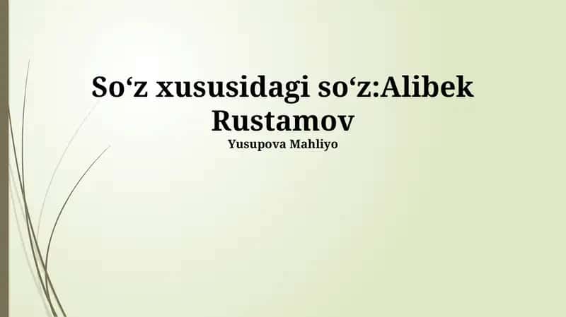 Alibek Rustamovning Hayoti va Faoliyati 1