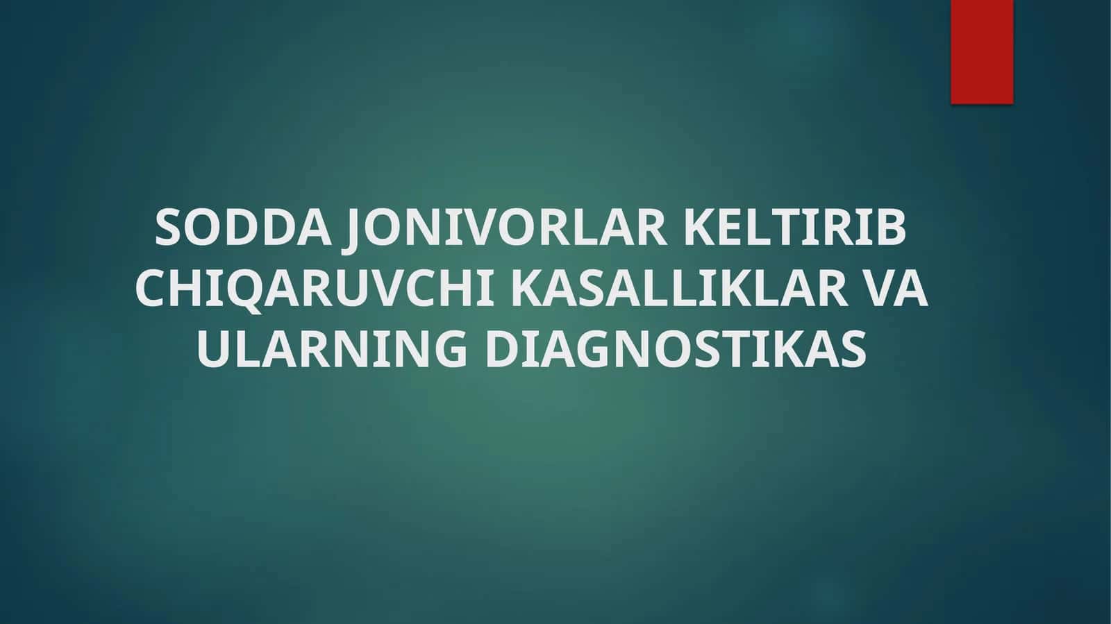 SODDA JONIVORLAR KELTIRIB CHIQARUVCHI KASALLIKLAR VA ULARNING DIAGNOSTIKASI 1