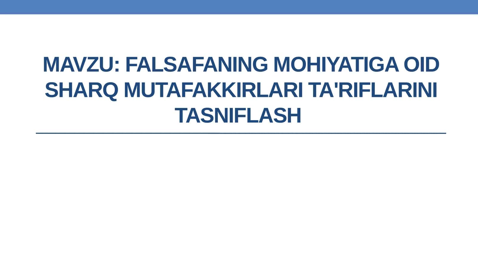 Falsafaning mohiyatiga oid Sharq mutafakkirlari ta'riflarini tasniflash 1