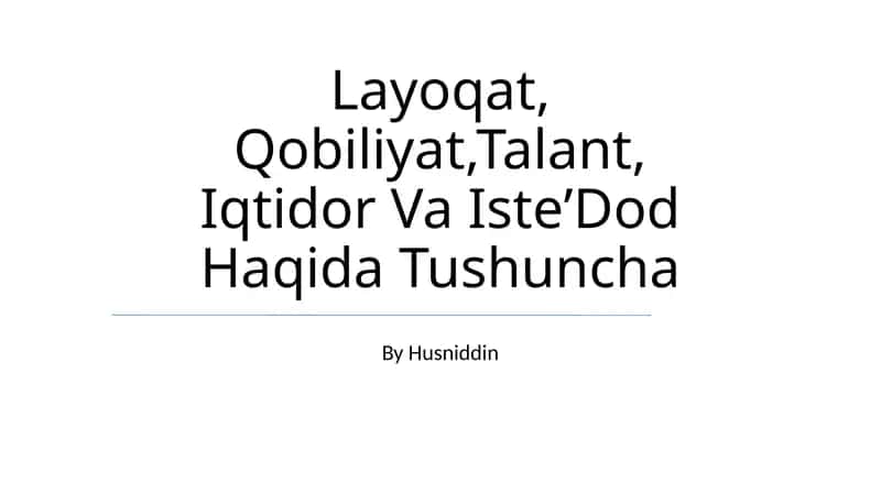 Layoqat, Qobiliyat,Talant, Iqtidor Va IsteʼDod Haqida Tushuncha 1