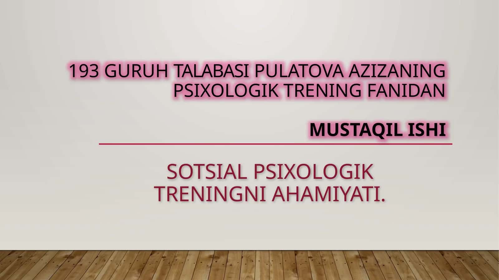Psixologik trening fanidan mustaqil ishi 1