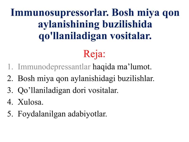 Immunosupressorlar. Bosh miya qon aylanishining buzilishida qo'llaniladigan vositalar. 1