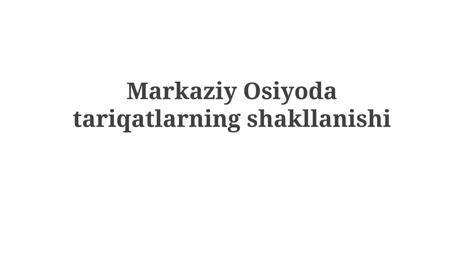 Markaziy Osiyodatariqatlarning shakllanishi 1