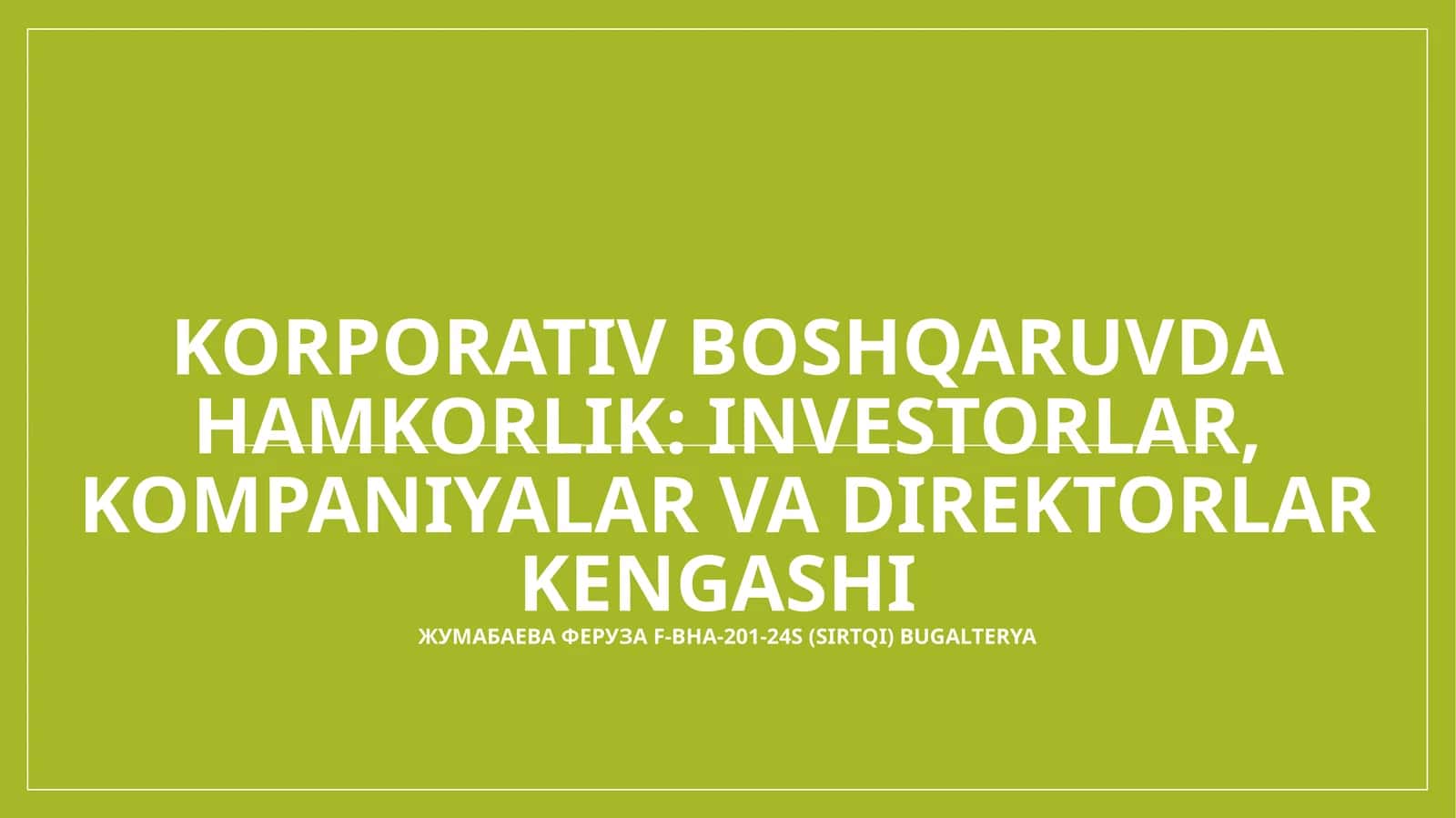 Korporativ boshqaruvda hamkorlik: investorlar, kompaniyalar va direktorlar kengashi 1