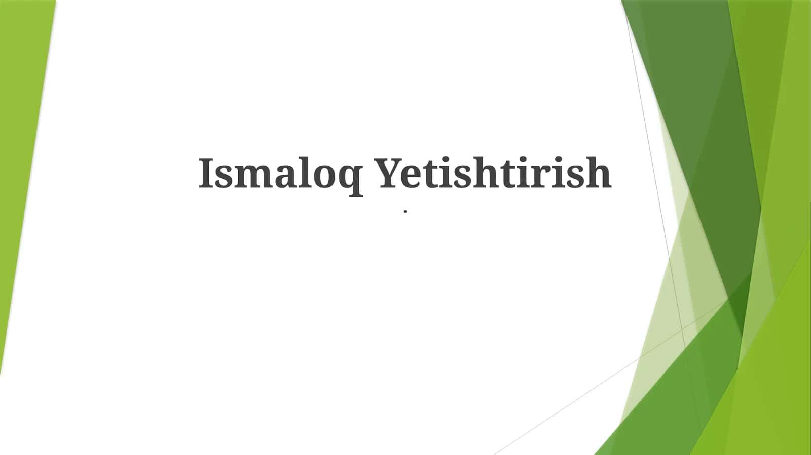 Ismaloq Yetishtirish 1
