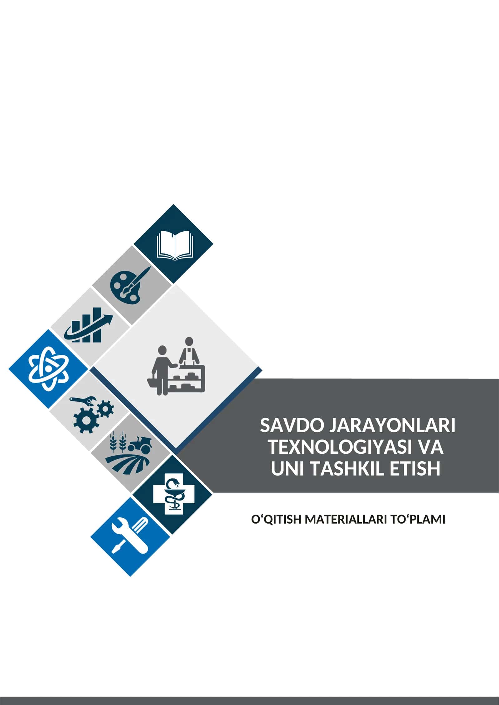 SAVDO JARAYONLARI TEXNOLOGIYASI VA UNI TASHKIL ETISH FANIDAN O‘QITISH MATERIALLARI 1