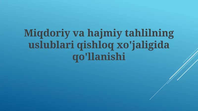 Miqdoriy va hajmiy tahlilning uslublari qishloq xo'jaligida qo'llanishi 1
