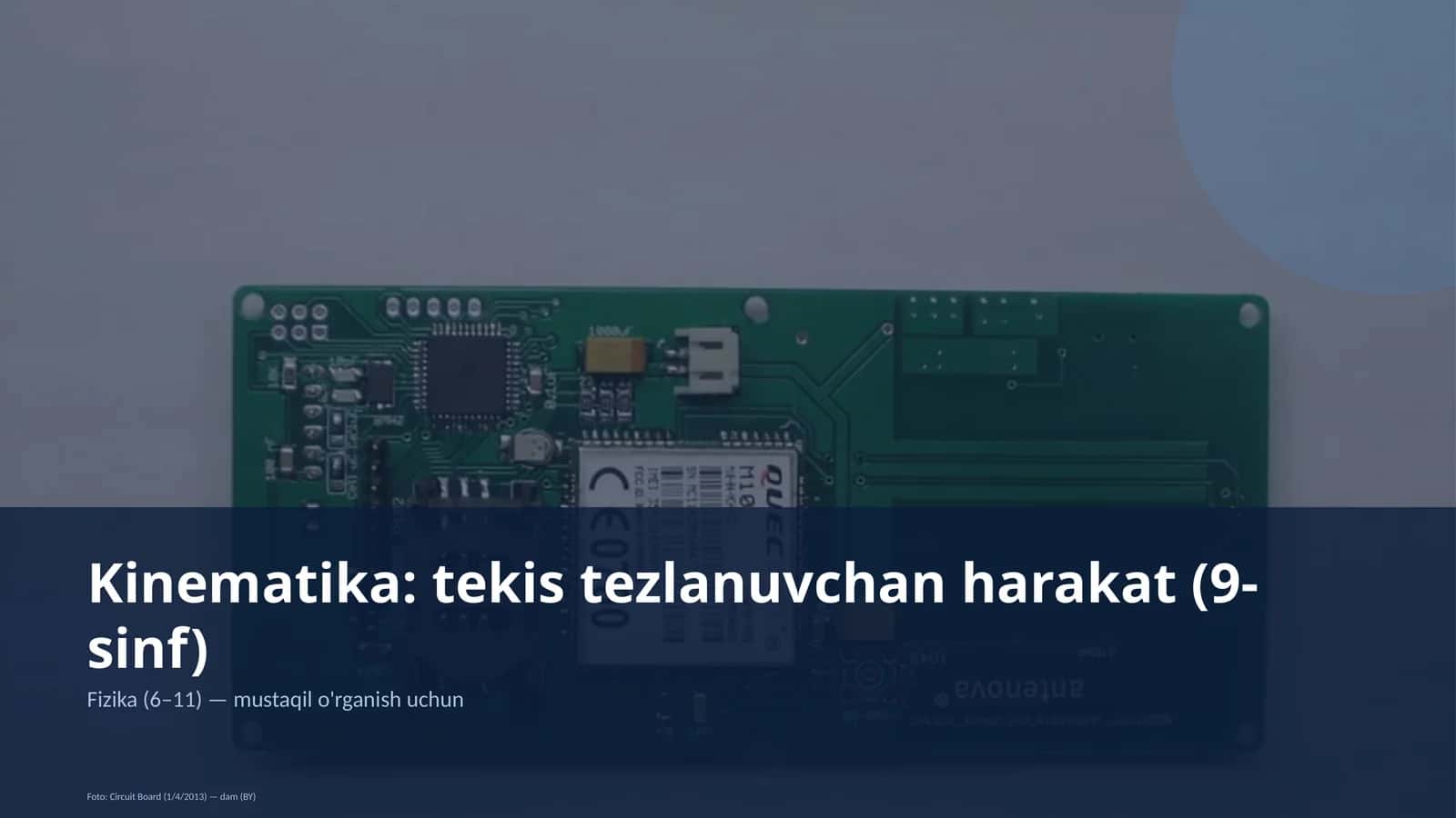 Kinematika: tekis tezlanuvchan harakat (9-sinf) 1