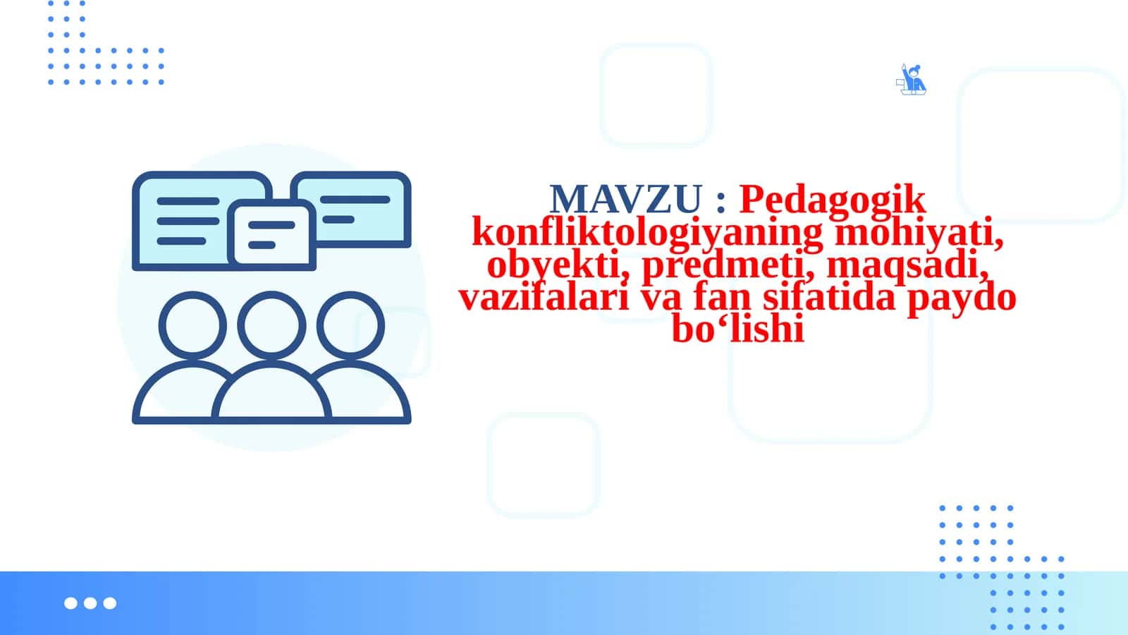 Pedagogik konfliktologiyaning mohiyati, obyekti, predmeti, maqsadi, vazifalari va fansifatidapaydobo‘lishi 1
