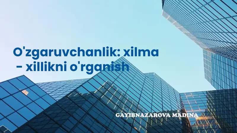 O'zgaruvchanlik:xilma-xilliknio'rganish 1