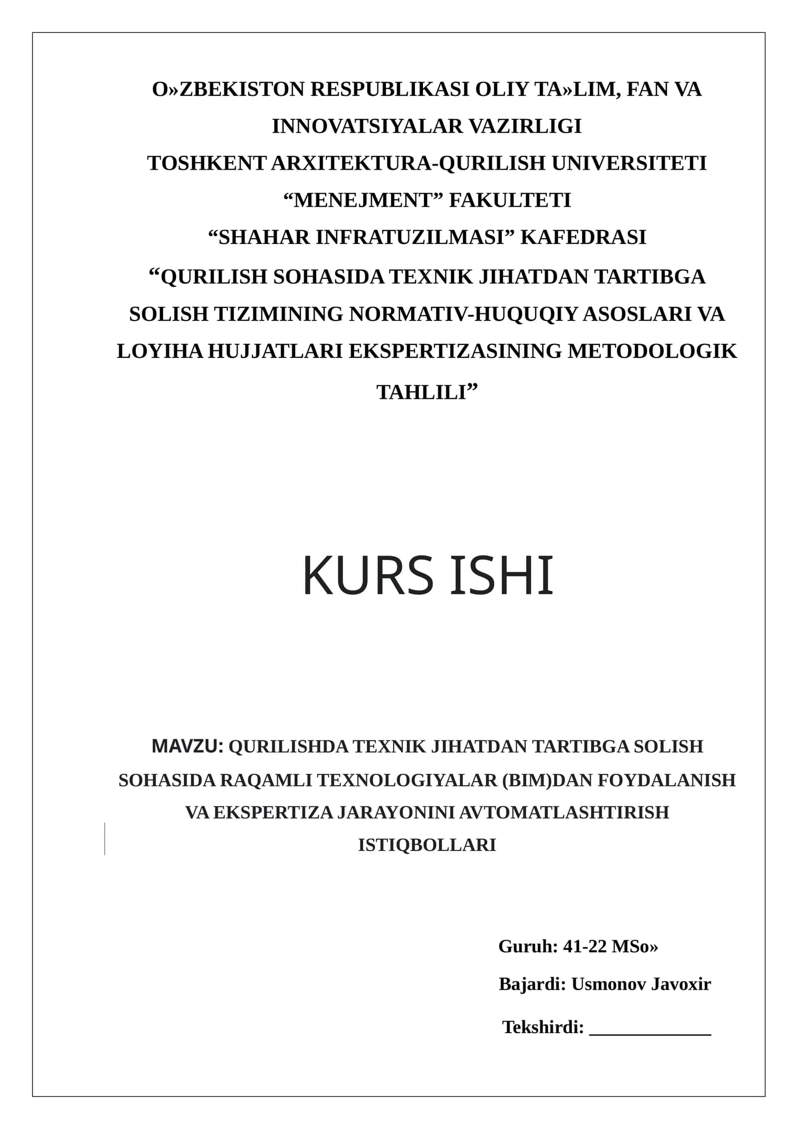 QURILISHDA TEXNIK JIHATDAN TARTIBGA SOLISH SOHASIDA RAQAMLI TEXNOLOGIYALAR (BIM)DAN FOYDALANISH VA EKSPERTIZA JARAYONINI AVTOMATLASHTIRISH ISTIQBOLLARI 1