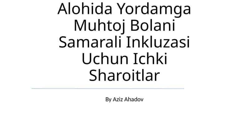 Samarali Inkluzasi Uchun Ichki Sharoitlar 1