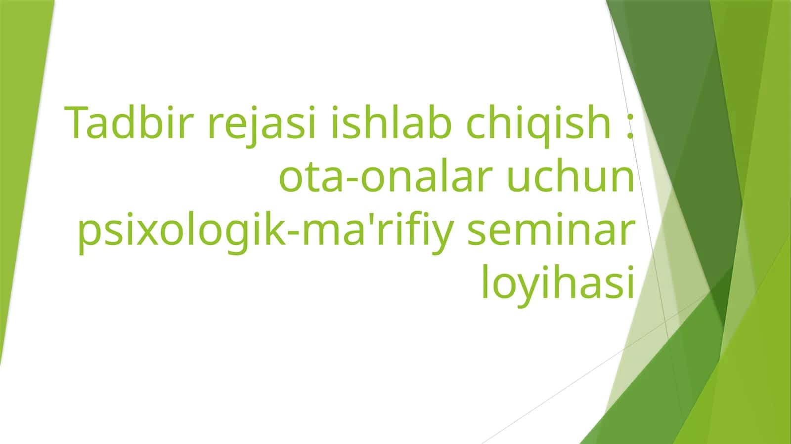 Ota-onalar uchun psixologik-ma'rifiy seminar loyihasi 1