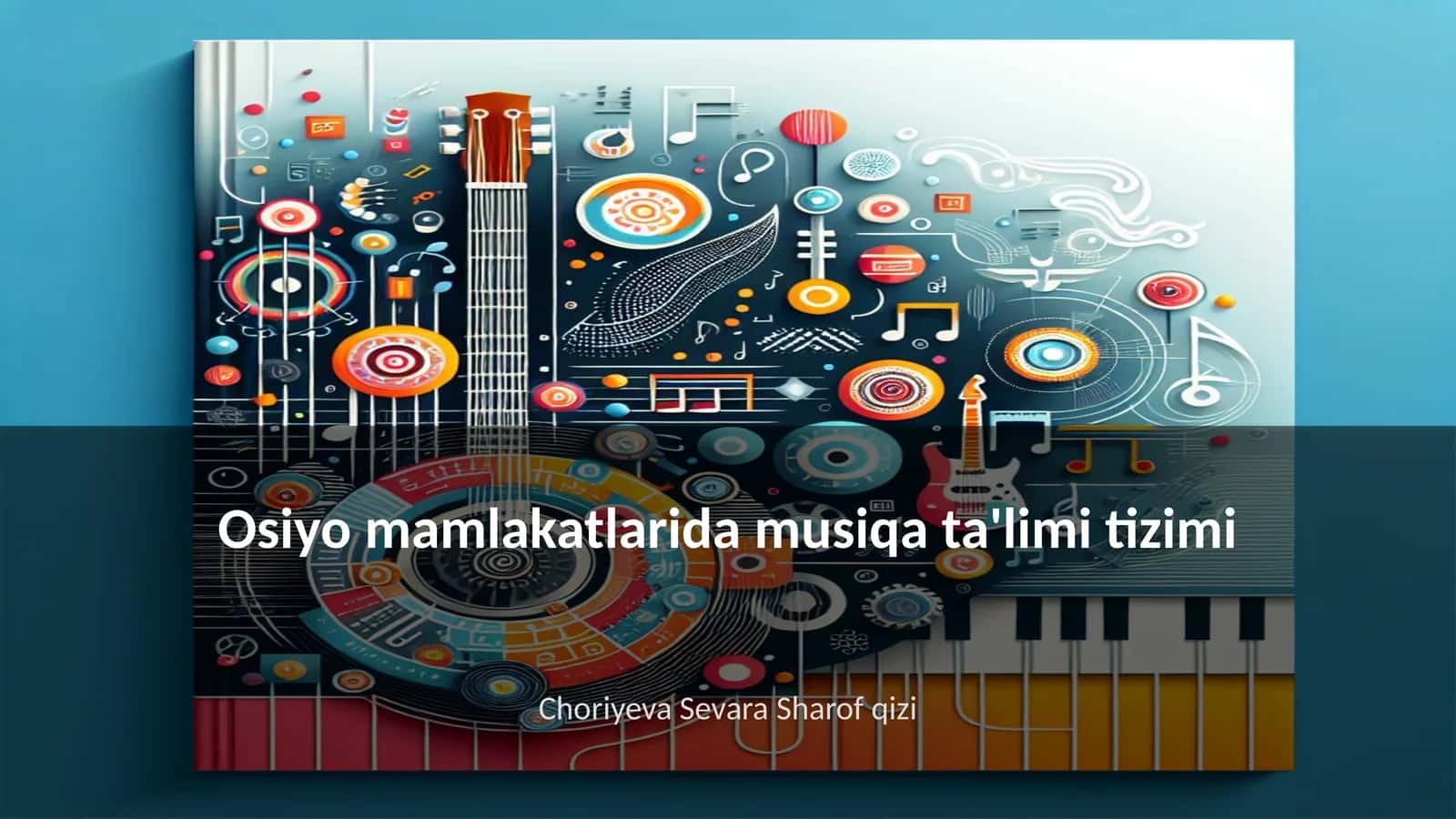 Osiyo mamlakatlarida musiqa ta'limi tizimi 1