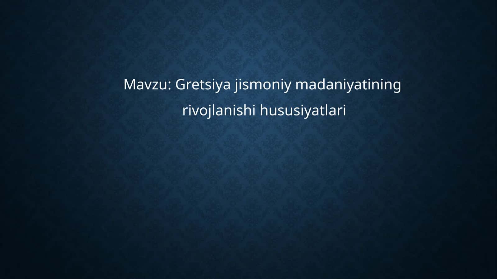 Gretsiya jismoniy madaniyatining rivojlanishi hususiyatlari 1