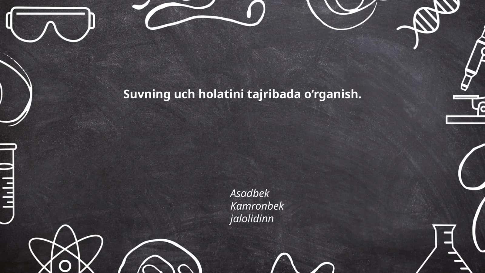 Suvning uch holatini tajribada o‘rganish 1