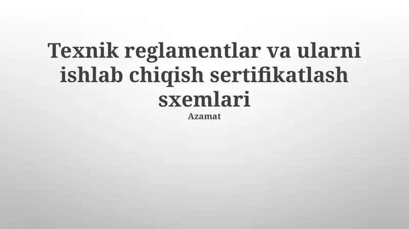 Texnik reglamentlar va ularni ishlab chiqish sertifikatlash sxemlari 1