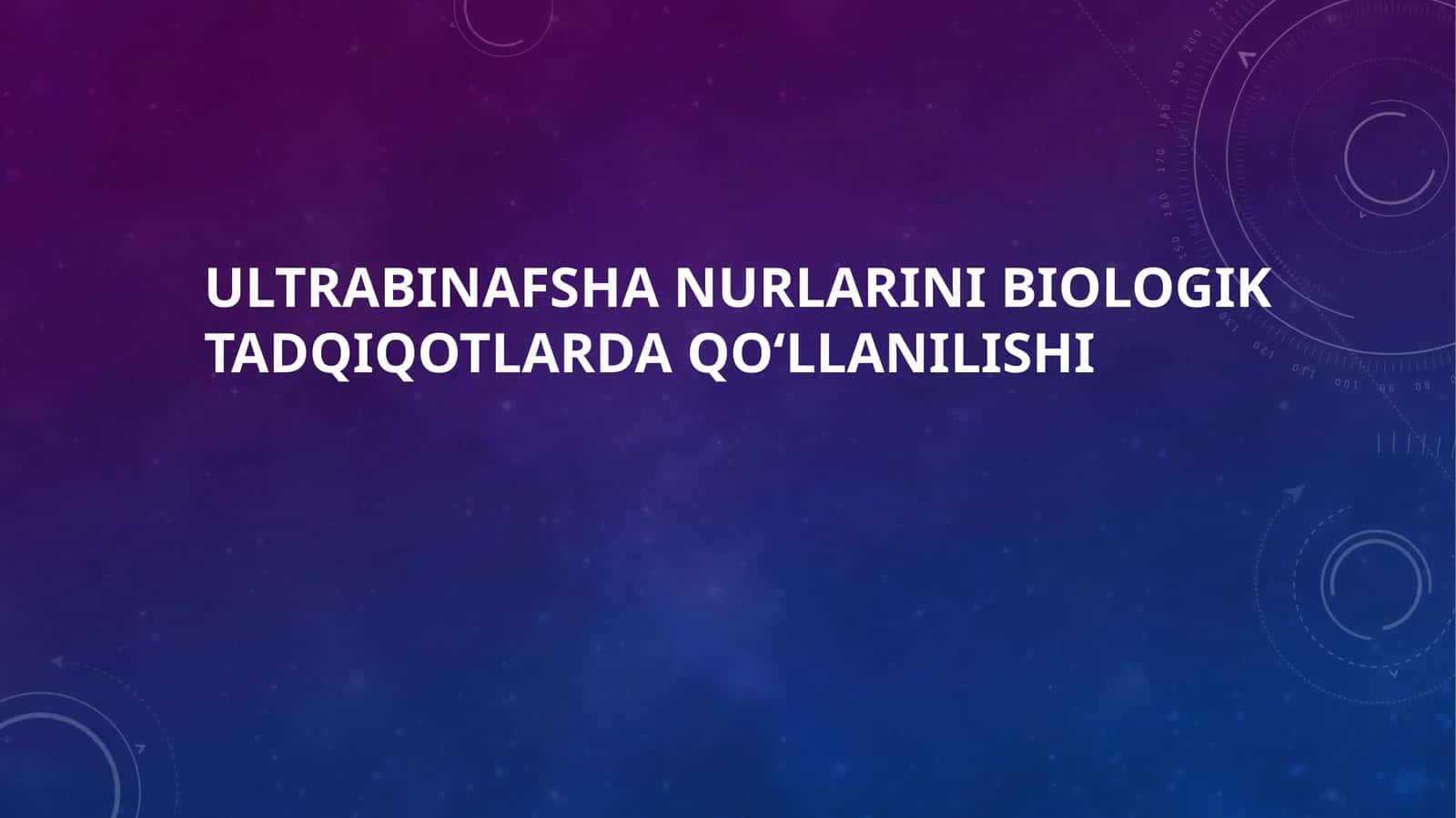 Ultrabinafsha nurlarini biologik tadqiqotlarda qoʻllanilishi 1