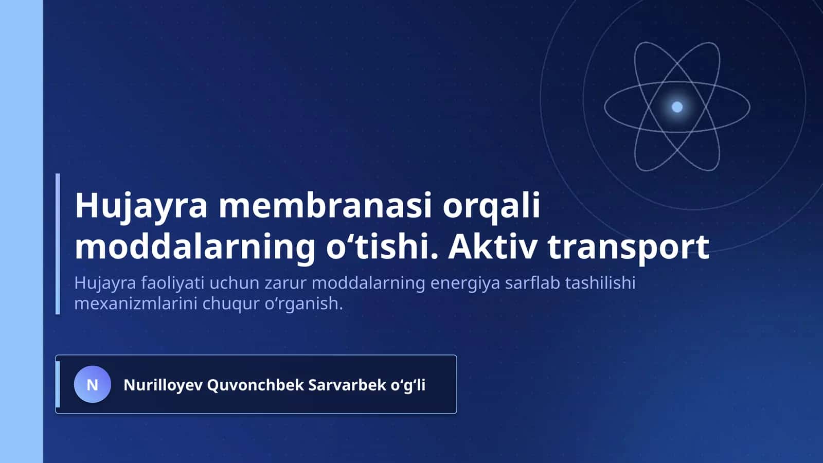 Hujayra membranasi orqali moddalarning oʻtishi. Aktiv transport 1
