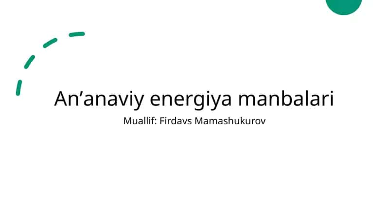 Anʼanaviy energiya manbalari 1