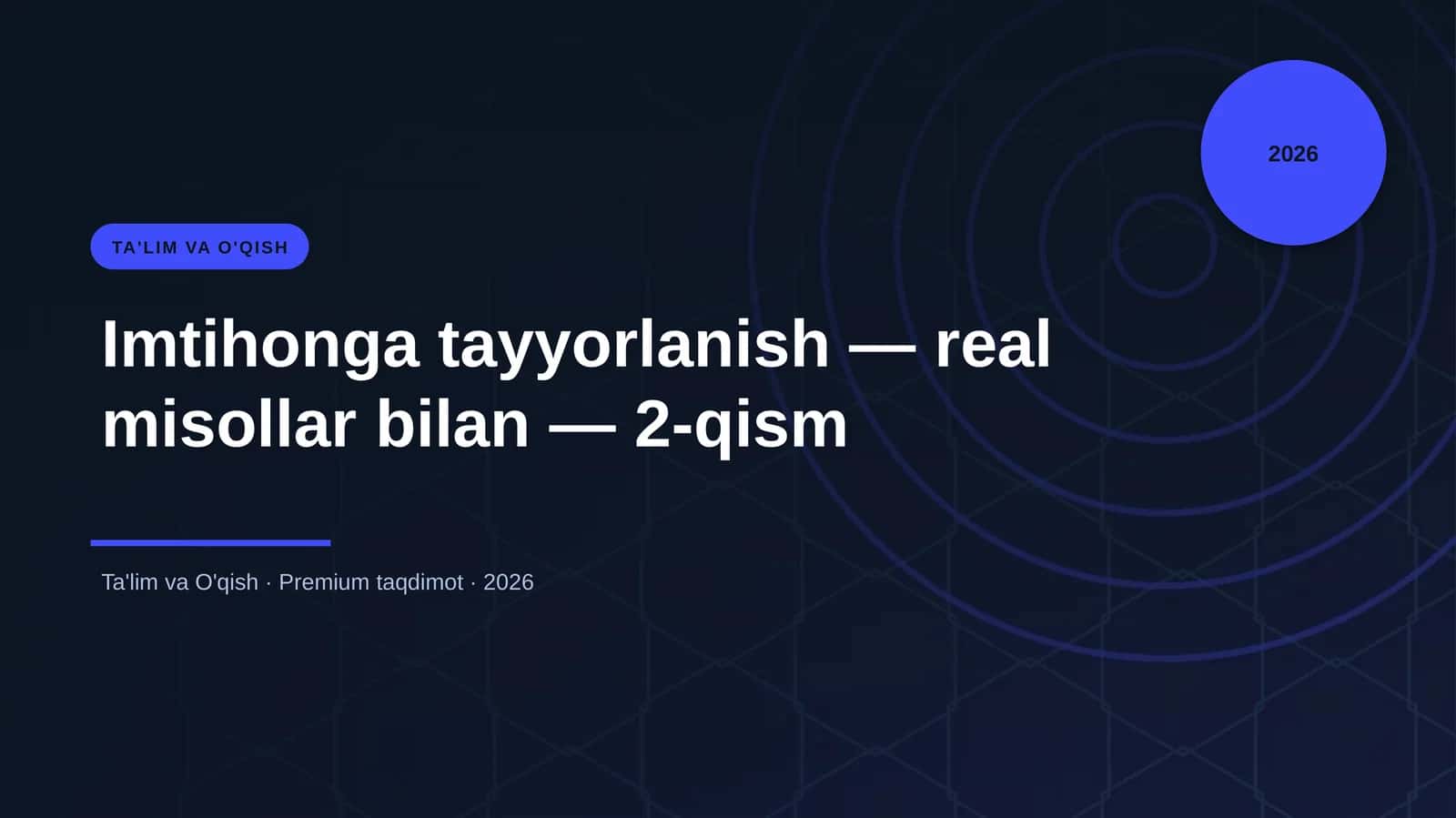 Imtihonga tayyorlanish — real misollar bilan — 2-qism 1