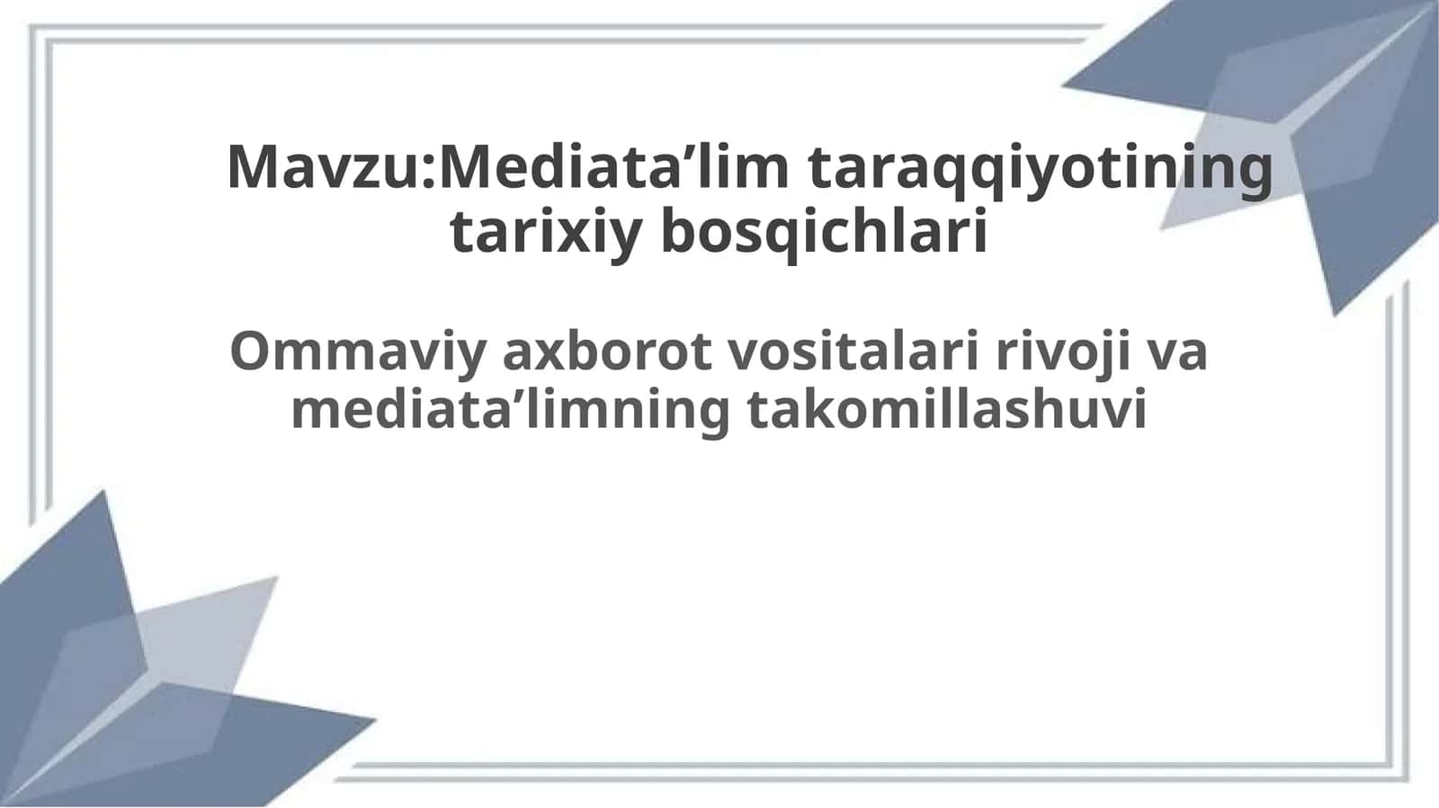 Ommaviyaxborotvositalari(OAV)rivojivamediata'limningtakomillashuvi 1